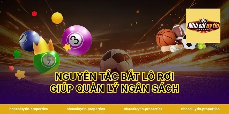 Nguyên tắc bắt lô rơi giúp quản lý ngân sách
