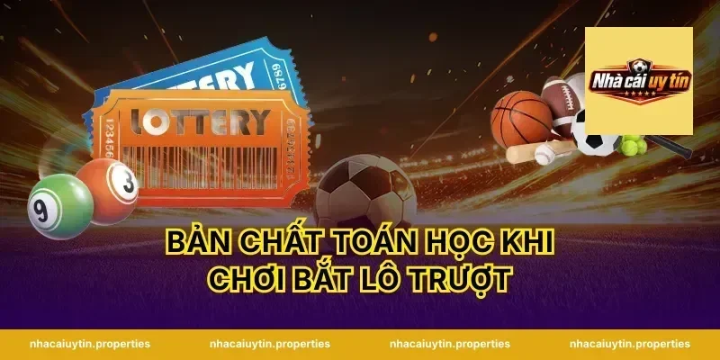 Bản chất toán học khi chơi bắt lô trượt