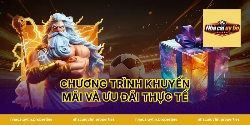 Chương Trình Khuyến Mãi Và Ưu Đãi Thực Tế