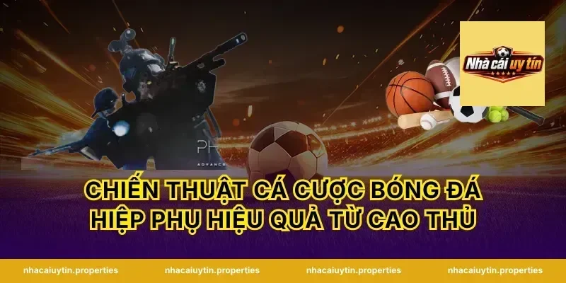 Chiến thuật cá cược bóng đá hiệp phụ hiệu quả từ cao thủ
