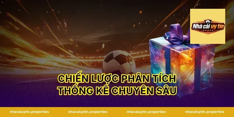 Chiến Lược Phân Tích Thống Kê Chuyên Sâu