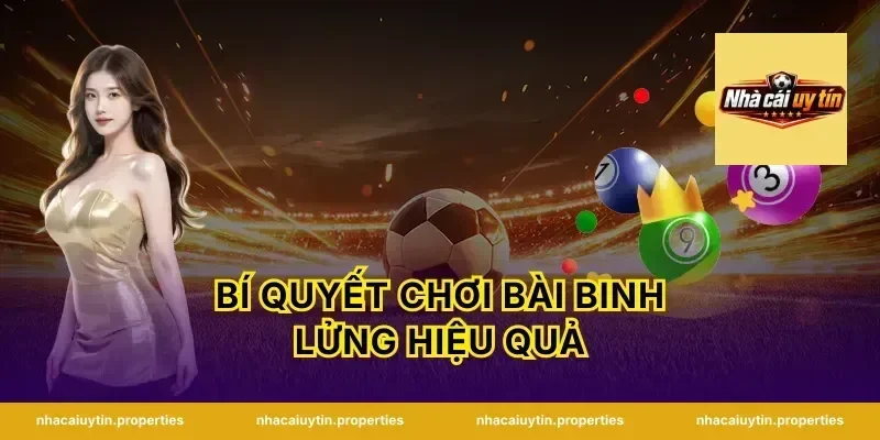 Bí Quyết Chơi Bài Binh Lửng Hiệu Quả