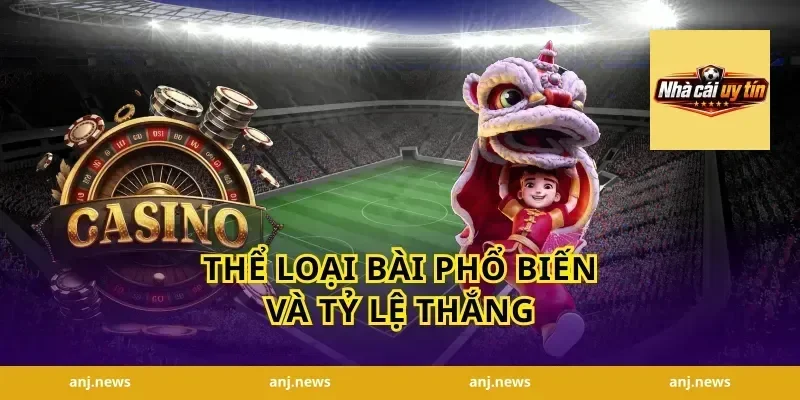Thể Loại Bài Phổ Biến Và Tỷ Lệ Thắng