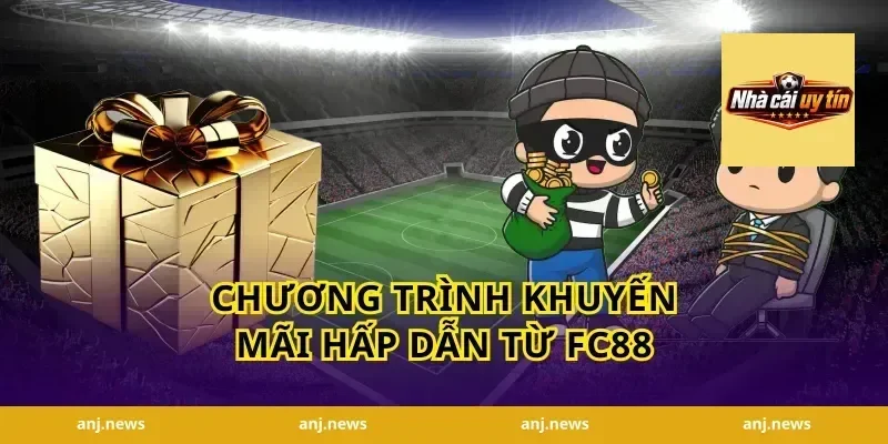 Chương Trình Khuyến Mãi Hấp Dẫn Từ FC88