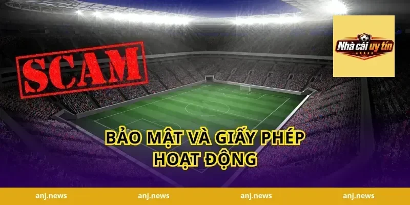 Bảo Mật Và Giấy Phép Hoạt Động