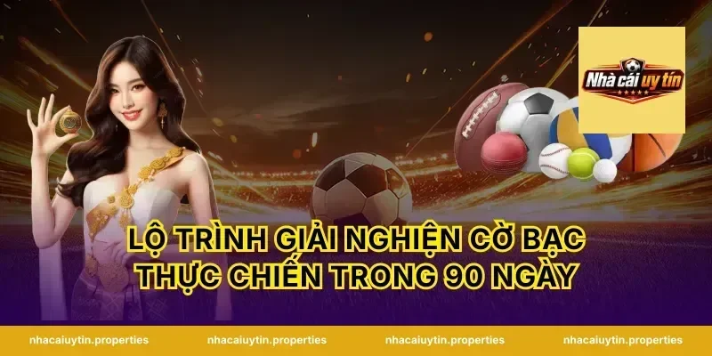 Lộ trình giải nghiện cờ bạc thực chiến trong 90 ngày