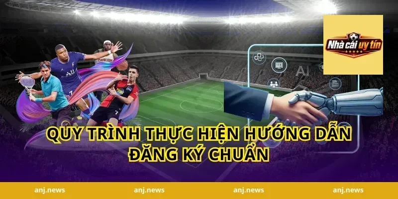 Quy trình thực hiện hướng dẫn đăng ký chuẩn