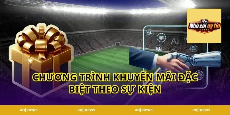Chương Trình Khuyến Mãi Đặc Biệt Theo Sự Kiện