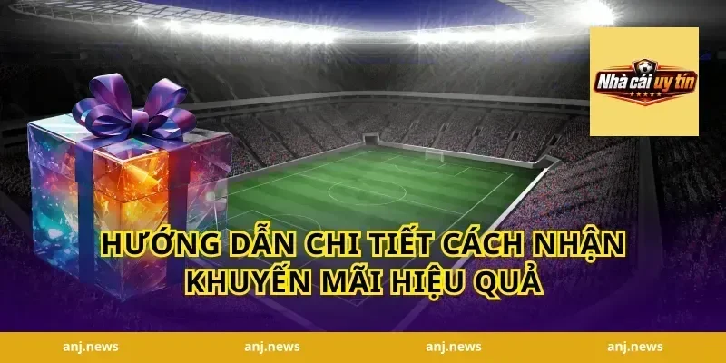 Hướng Dẫn Chi Tiết Cách Nhận Khuyến Mãi Hiệu Quả