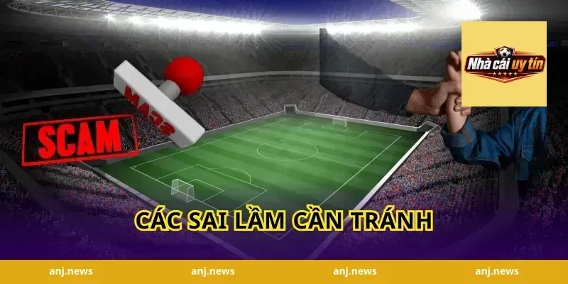 Các sai lầm cần tránh