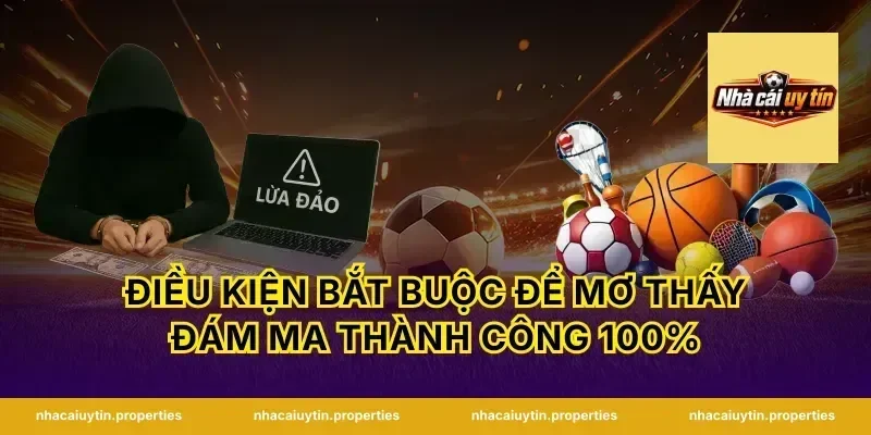 Điều kiện bắt buộc để mơ thấy đám ma thành công 100%