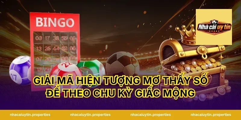 Giải mã hiện tượng mơ thấy số đề theo chu kỳ giấc mộng