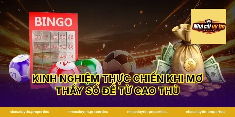 Kinh nghiệm thực chiến khi mơ thấy số đề từ cao thủ