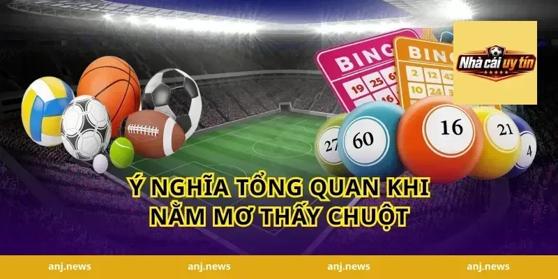 Ý Nghĩa Tổng Quan Khi Nằm Mơ Thấy Chuột
