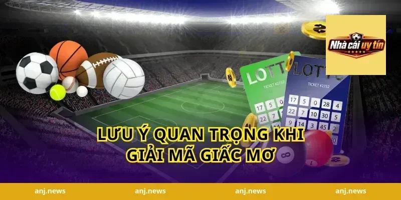 Lưu Ý Quan Trọng Khi Giải Mã Giấc Mơ