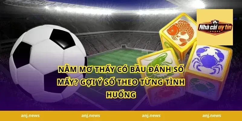 Nằm mơ thấy có bầu đánh số mấy? Gợi ý số theo từng tình huống