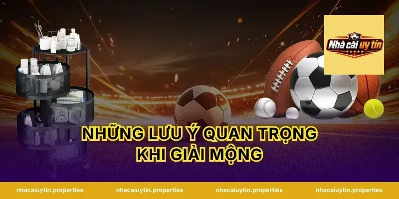 Những Lưu Ý Quan Trọng Khi Giải Mộng