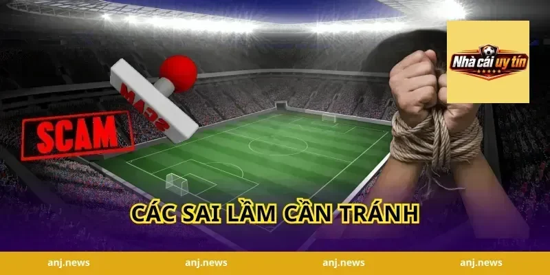 Các sai lầm cần tránh