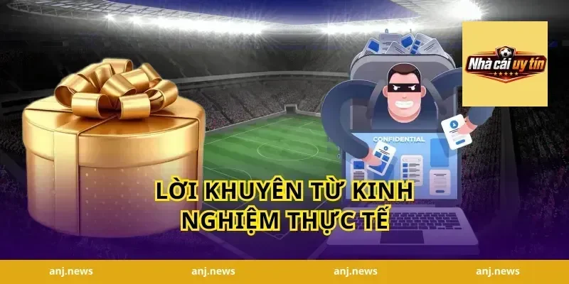 Lời Khuyên Từ Kinh Nghiệm Thực Tế
