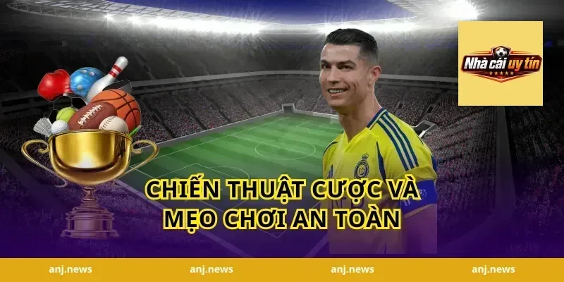 Chiến thuật cược và mẹo chơi an toàn