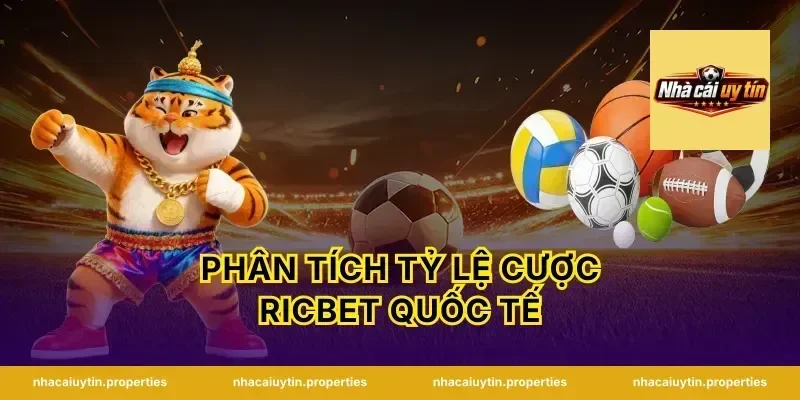 Phân tích tỷ lệ cược Ricbet quốc tế