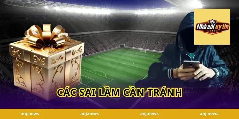 Các sai lầm cần tránh